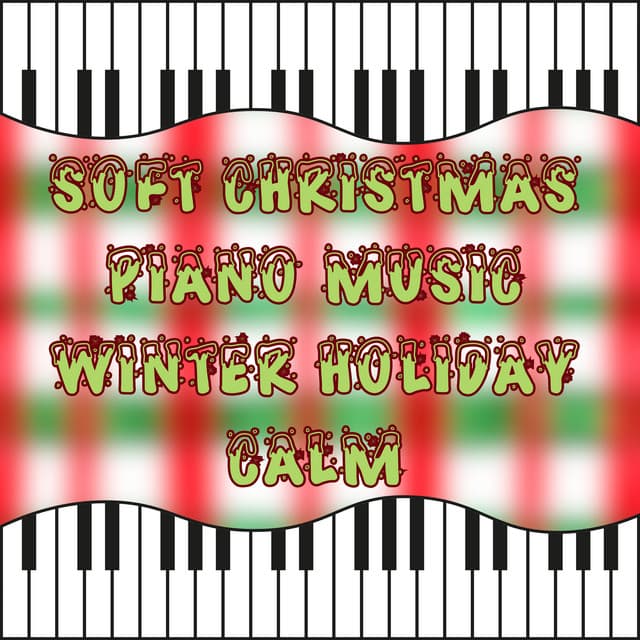 Soft Christmas Piano Music Winter Holiday Calm - Christmas Piano Maestro