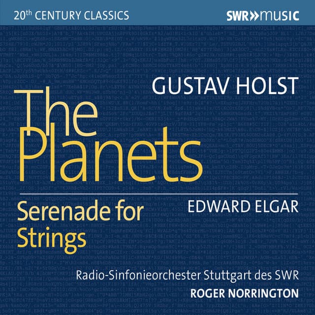 Holst: The Planets, Op. 32 - Elgar: Serenade for Strings in E Minor, Op. 20 - Radio Sinfonieorchester Stuttgart des SWR