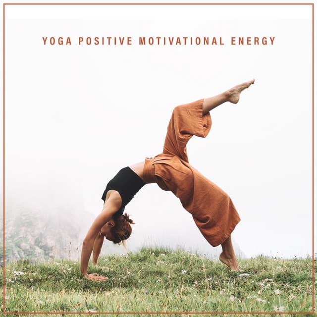Yoga Positive Motivational Energy - Yoga Sounds