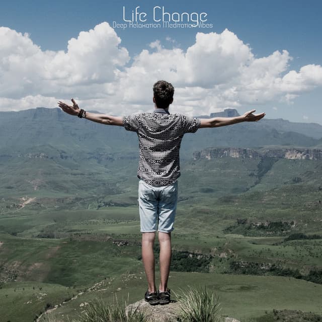 Life Change - Musical Inspiration and Relaxation Sounds