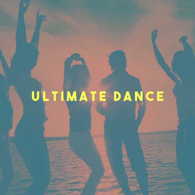 Ultimate Dance - Dance Hits 2014