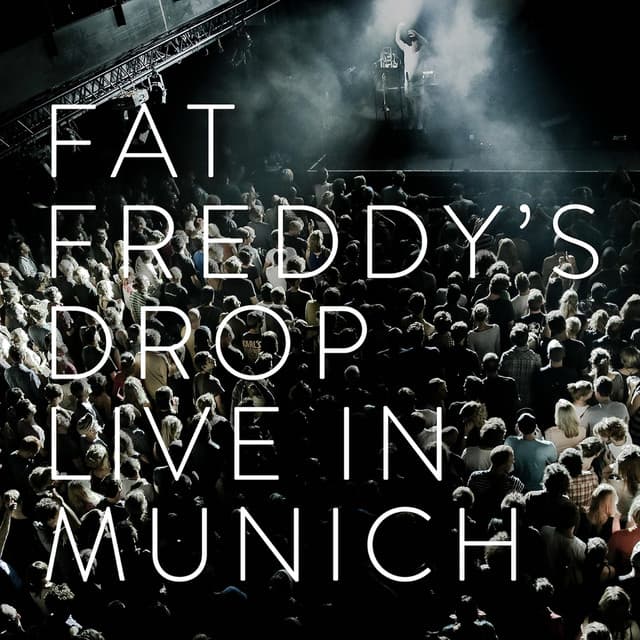 Live in Munich - Fat Freddy's Drop