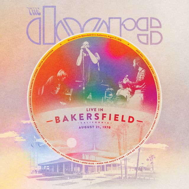 Live at Bakersfield, August 21, 1970 - The Doors
