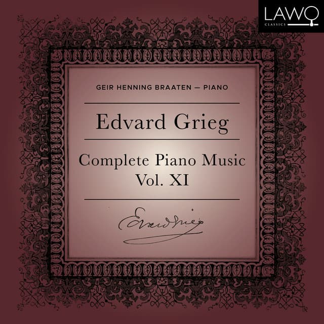 Edvard Grieg Complete Piano Music, Vol. 11 - Edvard Grieg