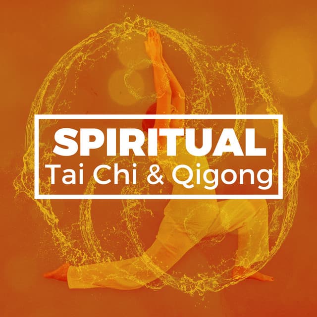 Spiritual Tai Chi & Qigong - Tai Chi And Qigong