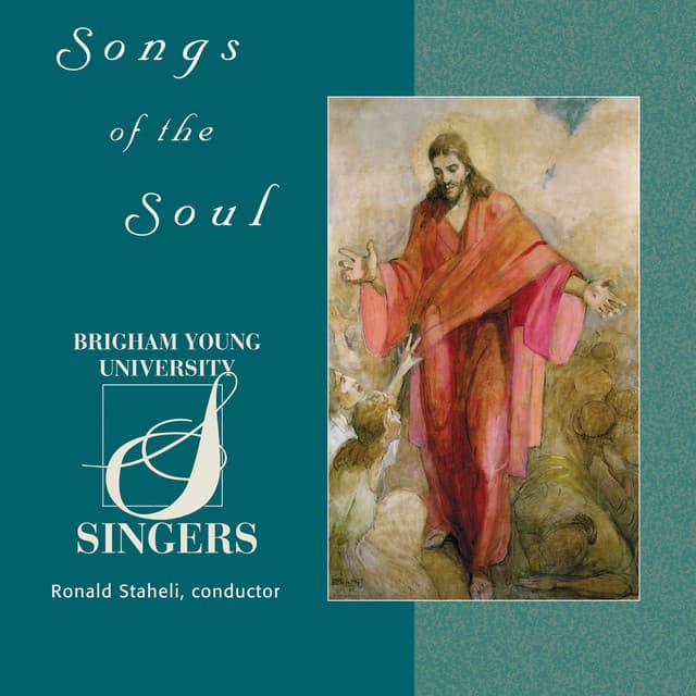 Songs of the Soul - BYU Singers