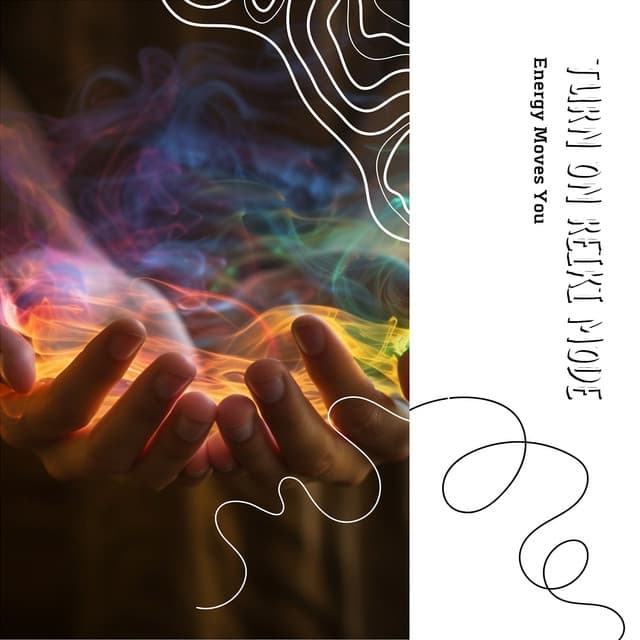 Energy Moves You - Turn On Reiki Mode