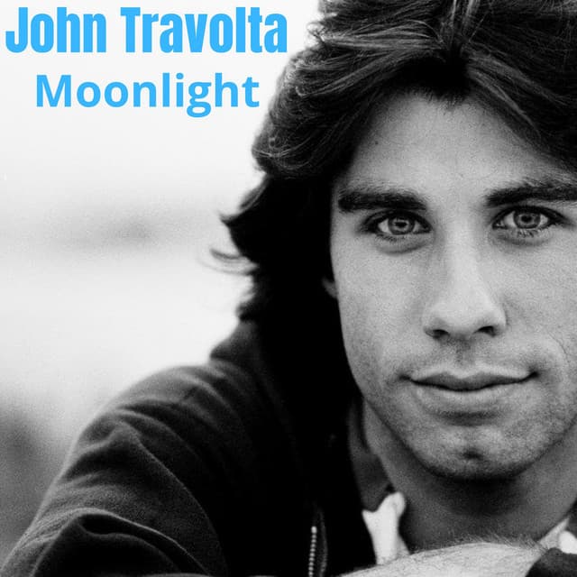 Moonlight - John Travolta
