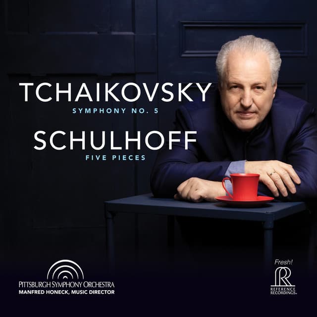 Tchaikovsky: Symphony No. 5 & Schulhoff: Five Pieces - Pittsburgh Symphony Orchestra