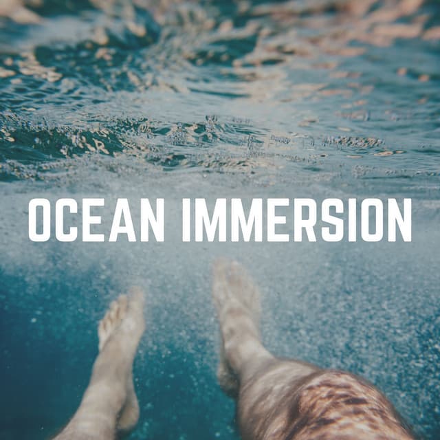 Ocean Immersion - Ocean Waves