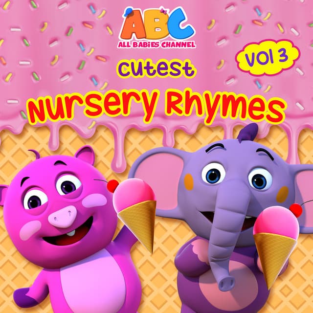 Cutest Nursery Rhymes, Vol. 3 - All Babies Channel