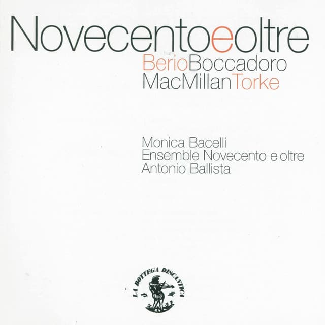 Novecento e oltre : Berio, Boccadoro, Mac Millan, Torke - Ensemble Novecento e oltre