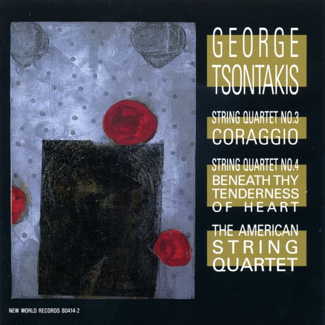 George Tsontakis: String Quartets Nos. 3 & 4 - George Tsontakis