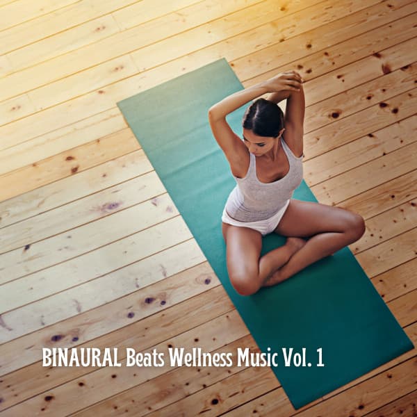 BINAURAL Beats Wellness Music Vol. 1 - Total Relax