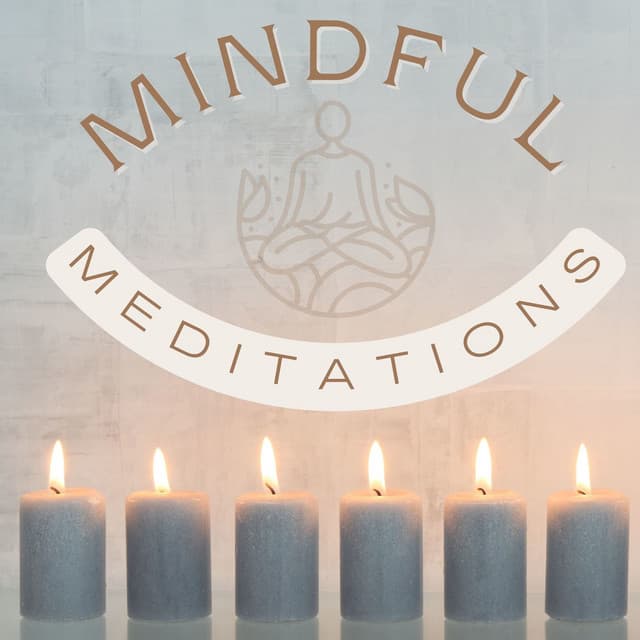 Mindful Meditations Music: Peaceful Reflections and Relaxing Ambient Melodies - Spirit Of Grace