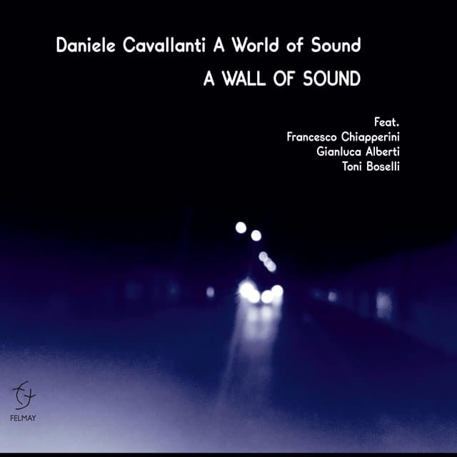 A World of Sound - A Wall of Sound - Daniele Cavallanti