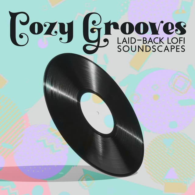 Cozy Grooves: Laid-back Lofi Soundscapes - Chillax Haven