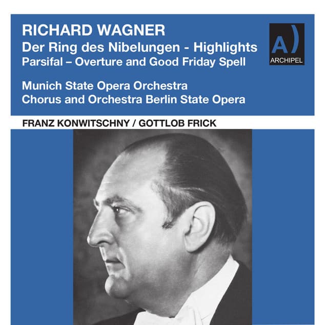 Wagner: Der Ring des Nibelungen & Other Opera Highlights - Richard Wagner
