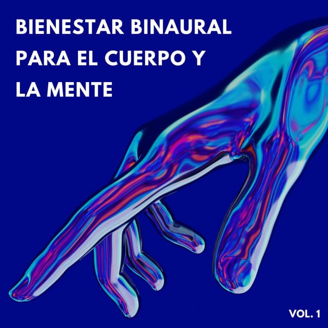 Bienestar Binaural Para El Cuerpo Y La Mente Vol. 1 - Arrastre de ondas cerebrales de latidos binaurales