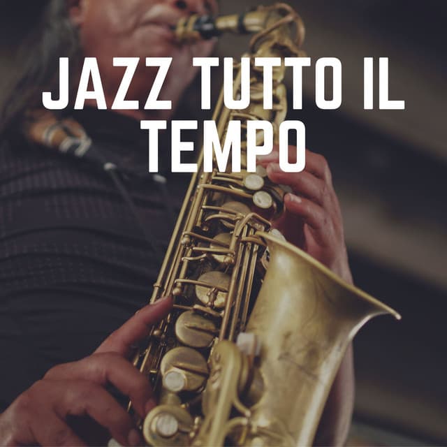 Jazz Tutto IL Tempo - Jazz Rilassante