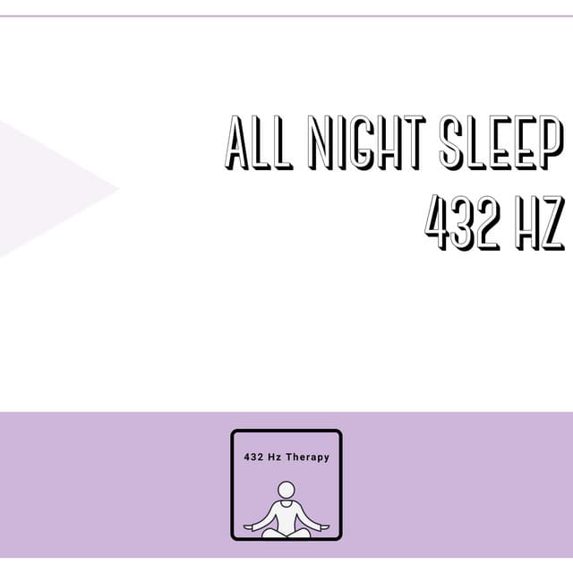 All Night Sleep 432 Hz - 432 Hz Therapy