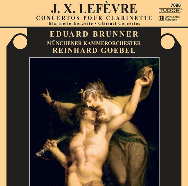 Lefevre, J.X.: Clarinet Concertos Nos. 3, 4 and 6 - Jean-Xavier Lefèvre
