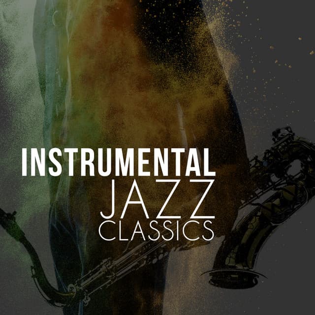 Instrumental Jazz Classics - Instrumental Jazz