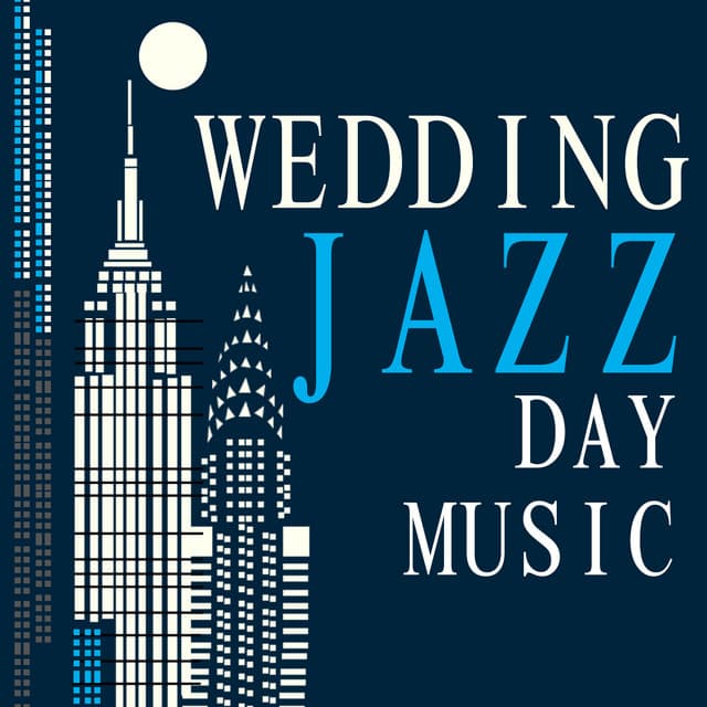 Wedding Day Jazz Music - Wedding Day Music