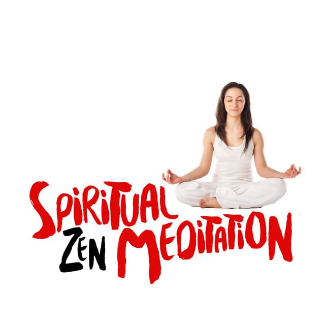 Spiritual Zen Meditation - Zen Meditation for Yoga