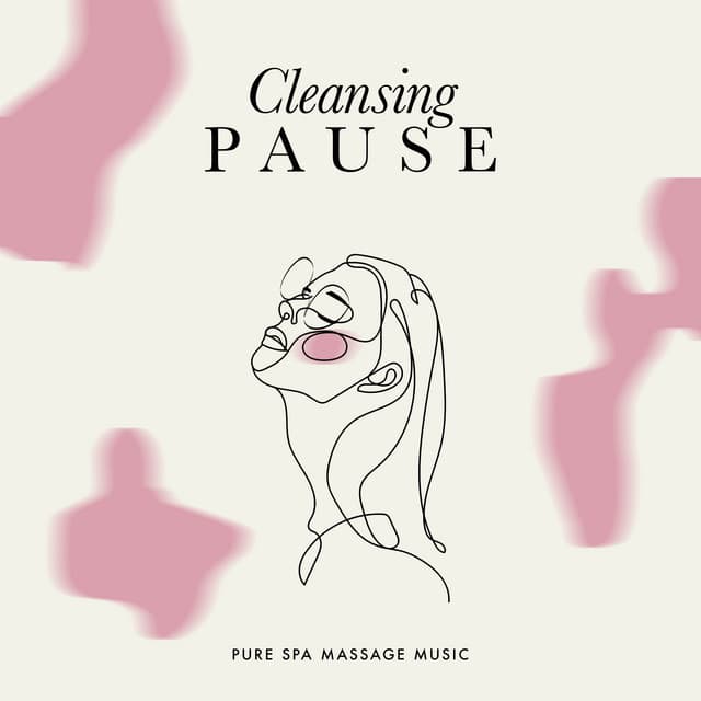 Cleansing Pause - Pure Spa Massage Music