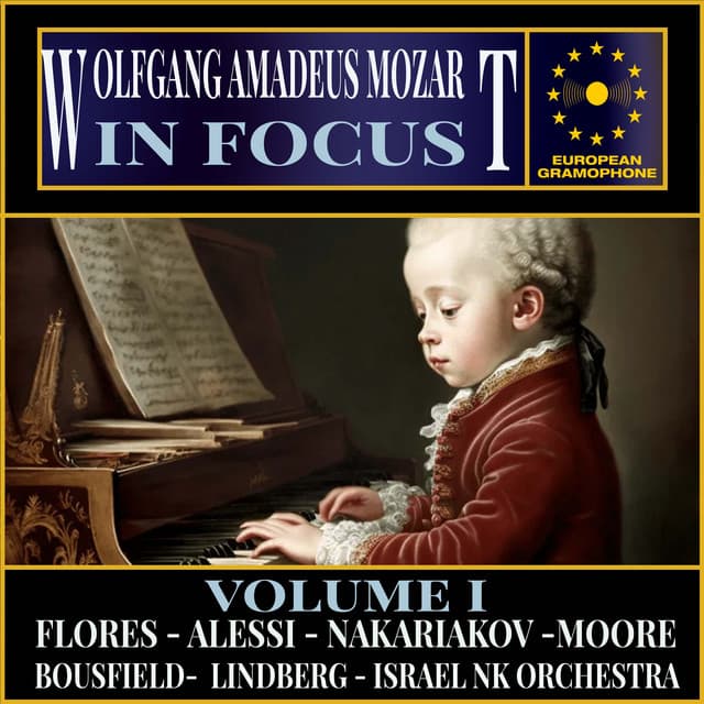 Mozart: In Focus Volume I - Wolfgang Amadeus Mozart