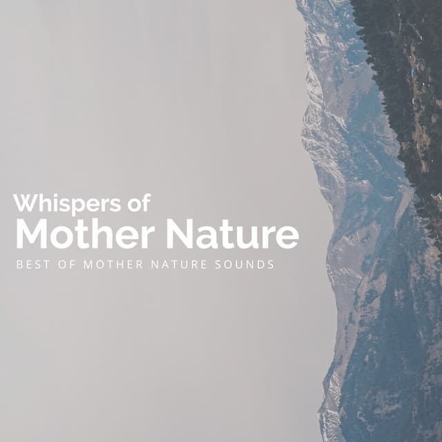 Whispers of Mother Nature - Best of Mother Nature Sounds