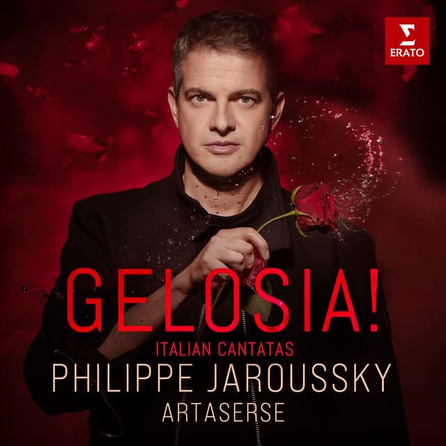 Gelosia! - Italian Cantatas - Philippe Jaroussky
