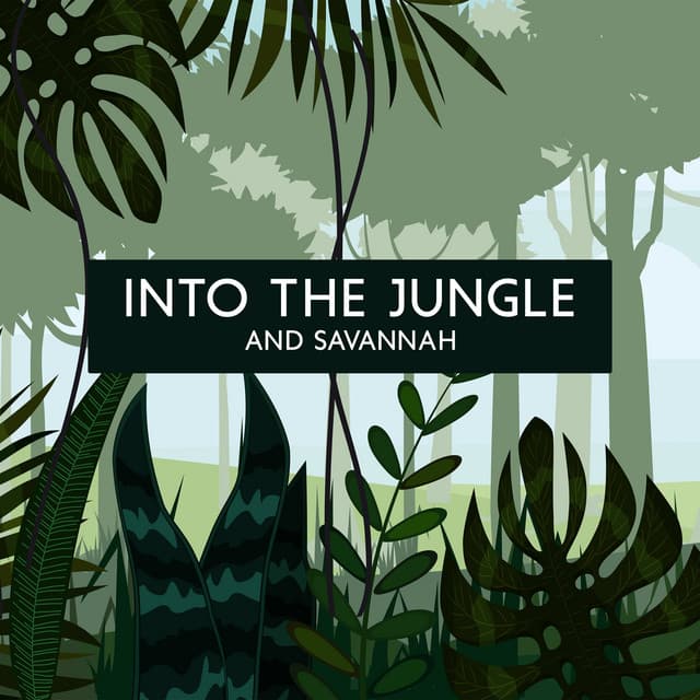 Into the Jungle and Savannah: Exotic Wildlife Sounds of Nature - Calm Nature Oasis