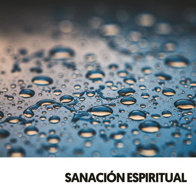 Sanación Espiritual: Symphony of Droplets - Solfeggio Frequencies 528Hz