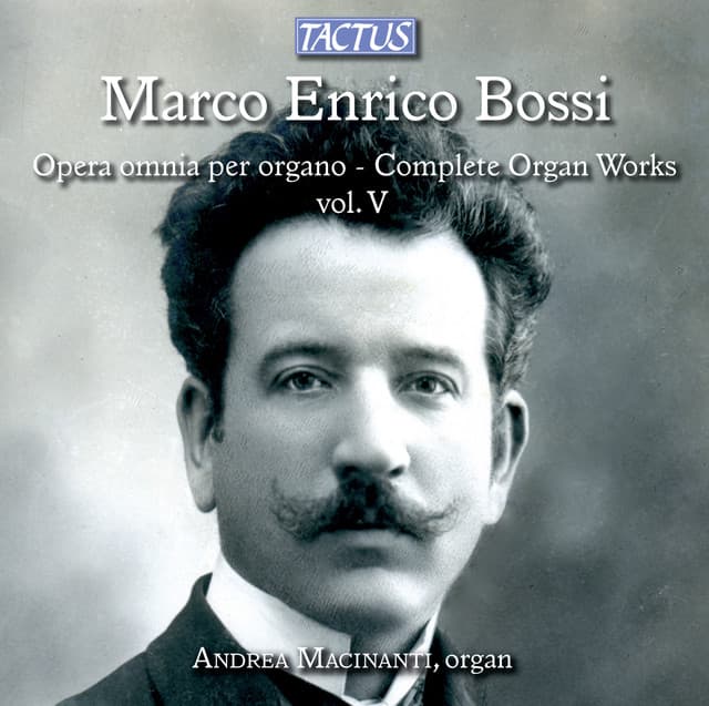 Bossi: Opera omnia per organo, Vol. 5 - Marco Enrico Bossi