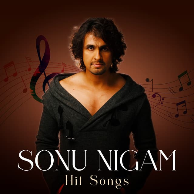 Sonu Nigam Hit Songs - Sonu Nigam