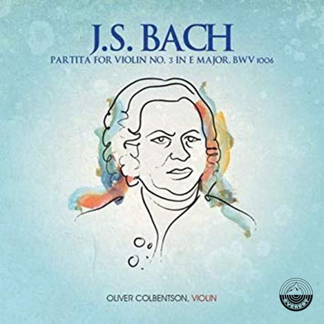 J.S. Bach: Partita for Violin No. 3 in E Major, BWV 1006 - Johann Sebastian Bach