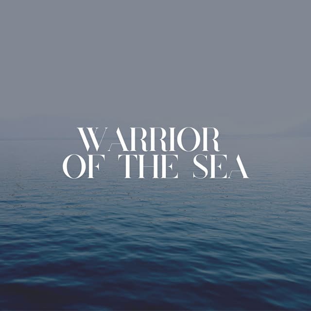Warrior of the Sea - New Age Anti Stress Universe