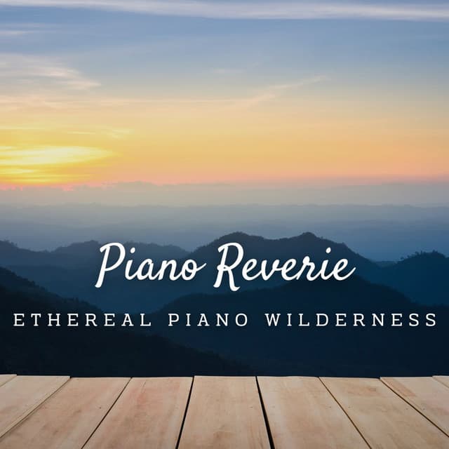 Piano Reverie: Harmonic Reflections of Nature - Classical New Age Piano Music