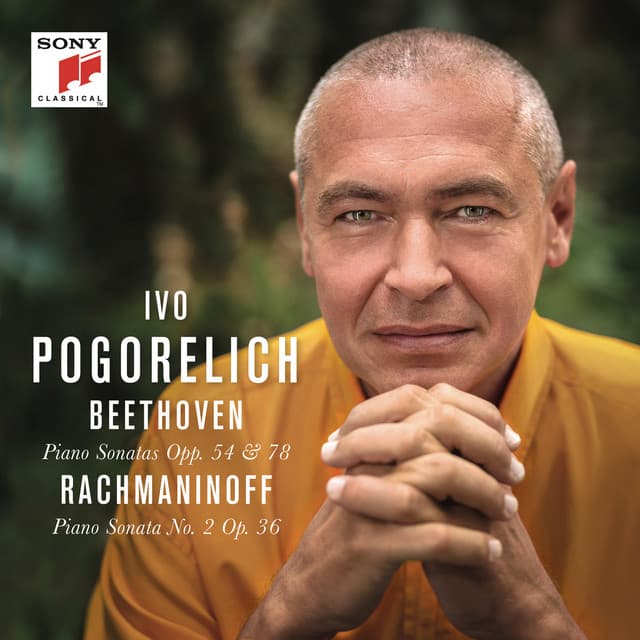 Beethoven: Piano Sonatas Opp. 54 & 78 - Rachmaninoff: Piano Sonata No. 2 Op. 36 - Ivo Pogorelich