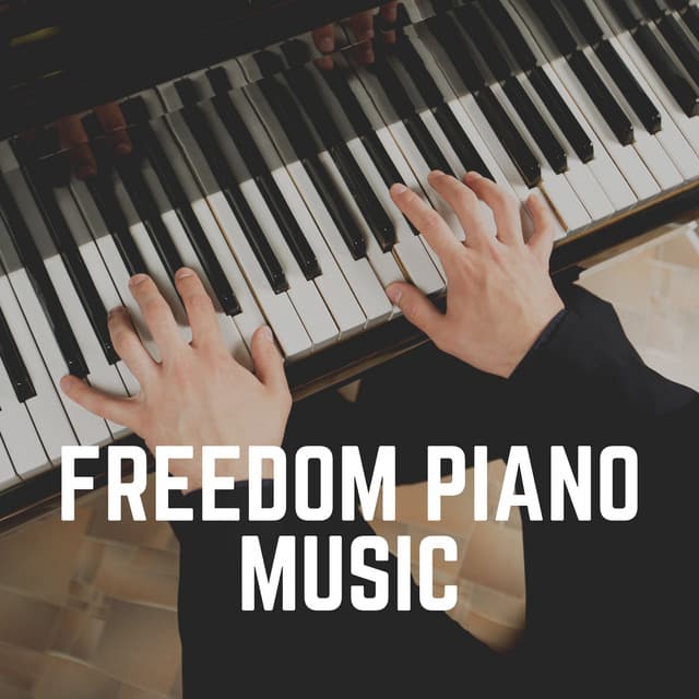 Freedom Piano Music - Soft Music