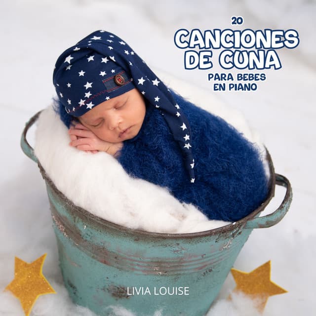 20 Canciones De Cuna Para Bebes En Piano - Livia Louise
