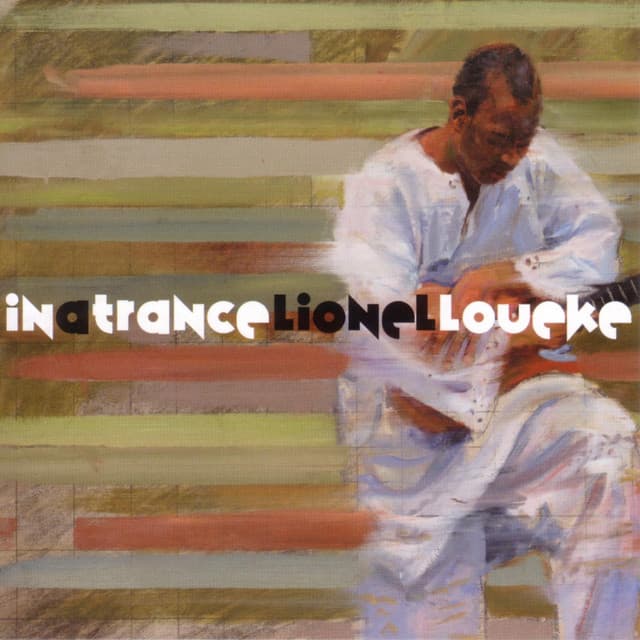 In A Trance - Lionel Loueke