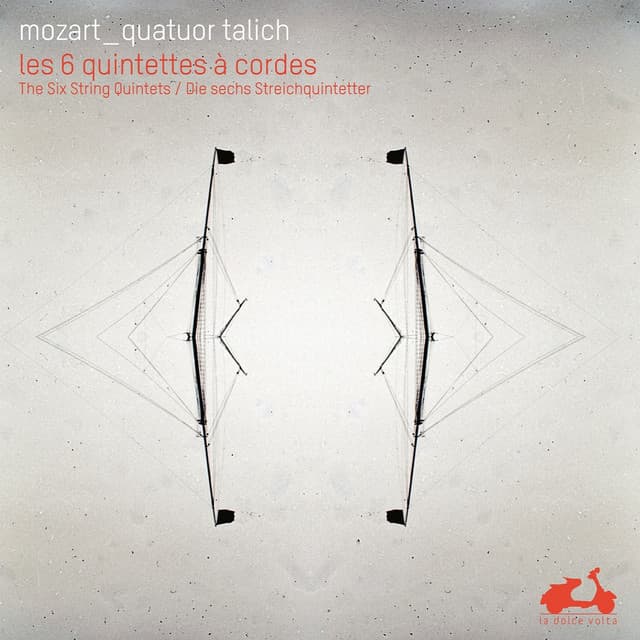 Mozart: The Six String Quintets - Wolfgang Amadeus Mozart