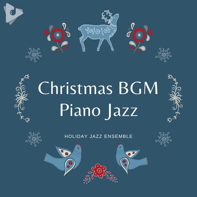 Christmas BGM Piano Jazz - Holiday Jazz Ensemble