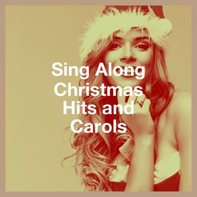 Sing Along Christmas Hits and Carols - Christmas Songs