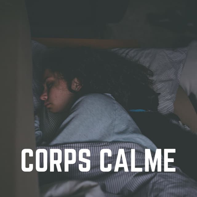 Corps Calme - Le Sommeil