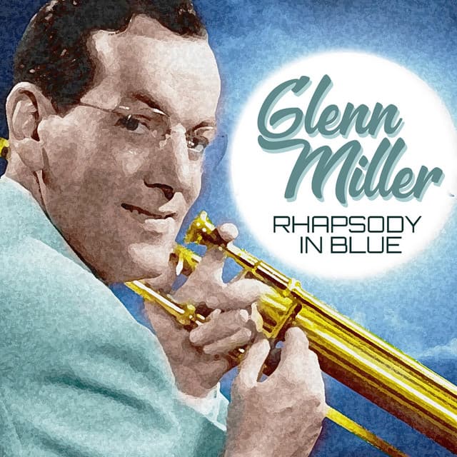 Rhapsody in Blue - Glenn Miller