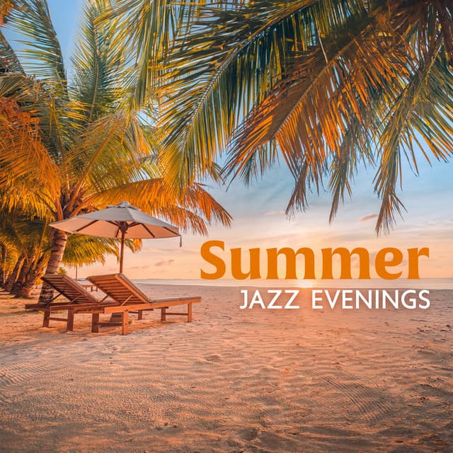 Summer Jazz Evenings - BGM Chilled Jazz Collection